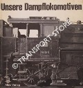 Unsere Dampflokomotiven by HOLZBORN, Klaus-Detlev